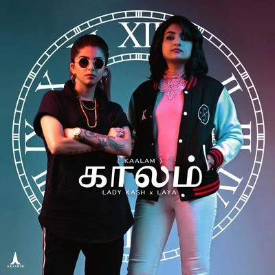 Kaalam (feat. Laya) 專輯 Lady Kash