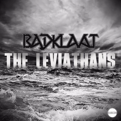 BadKlaatMUST DIE! The Leviathans