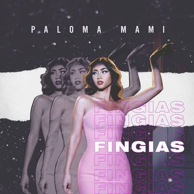 Fingías 專輯 Paloma Mami