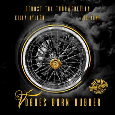 Vogues Burn Rubber (Slowed & Chopped) 专辑 Killa Kyleon/Anthony Danza