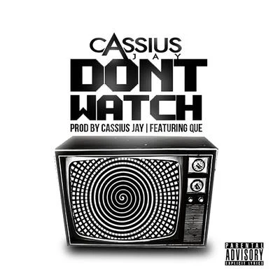 Don&#x27;t Watch 专辑 Cassius Jay