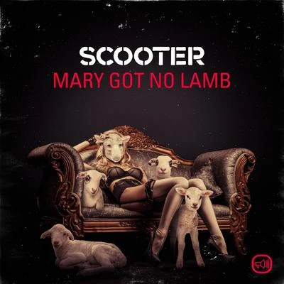 Mary Got No Lamb 專輯 Scooter