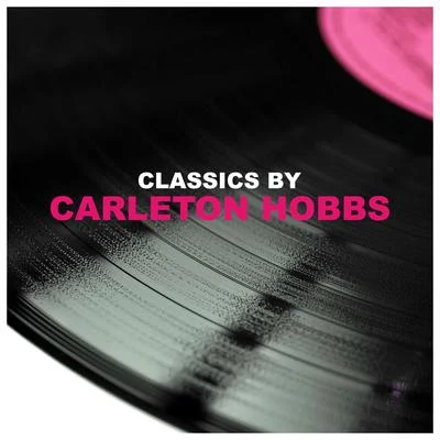 Classics by Carleton Hobbs 专辑 Carleton Hobbs