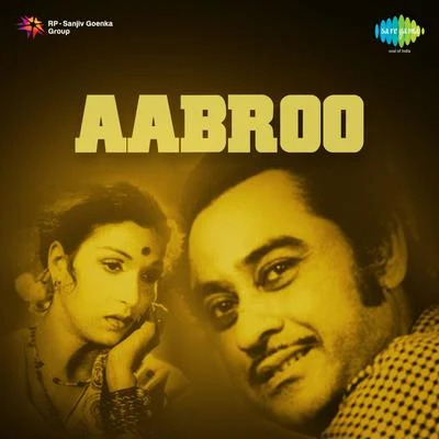 Aabroo (Original Motion Picture Soundtrack) 專輯 Bulo C. Rani/Rajkumari