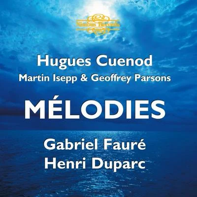 Ensemble vocal de ParisHugues CuénodGerard FriedmannHans RosbaudTeresa Stich-RandallMadeline IgnalHeinz RehfussRita StreichRolando PaneraiChristiane Gayraud Fauré & Duparc: Mélodies