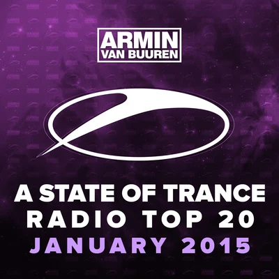 A State Of Trance Radio Top 20 - January 2015 (Including Classic Bonus Track) 专辑 Kristina Antuna/Sebastien/Lost Frequencies/Cosmic Gate/Armin van Buuren