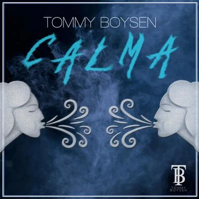 Calma 专辑 Tommy Boysen