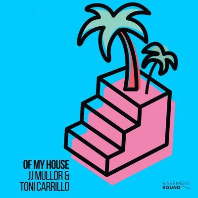 Of My House 專輯 Toni Carrillo