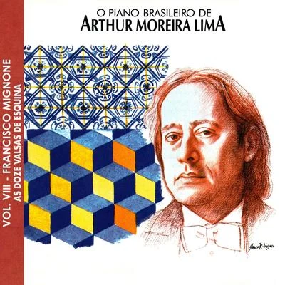 O Piano Brasileiro de Arthur Moreira Lima: Francisco Mignone, Vol. 8 (As Doze Valsas de Esquina) 專輯 Arthur Moreira Lima/Timofei Dokshitzer/Rudolf Barshai/Moscow Chamber Orchestra