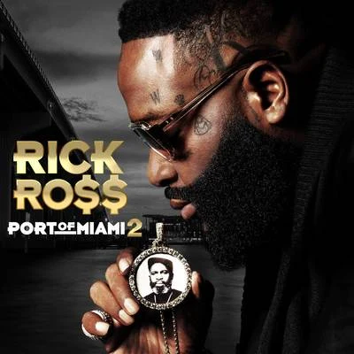 Port of Miami 2 專輯 Rick Ross