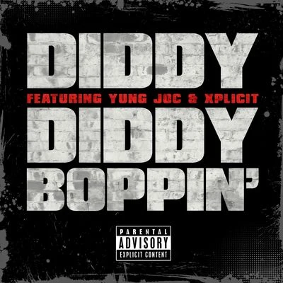 DiddyBeanie SigelGhostface KillahPeedi Peedi Diddy Boppin (feat. Yung Joc & Xplicit)