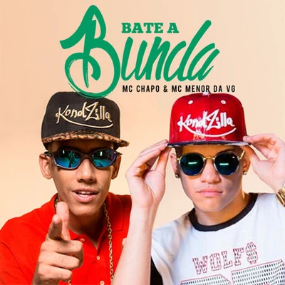 Bate a Bunda 專輯 Mc Menor do Chapa/Mc Menor da Vg