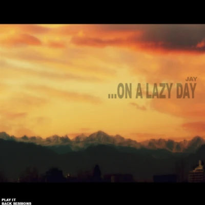 On A Lazy Day 專輯 Jay