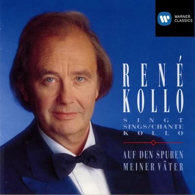 Auf den Spuren meiner Väter · René Kollo singt Kollo 专辑 René Kollo