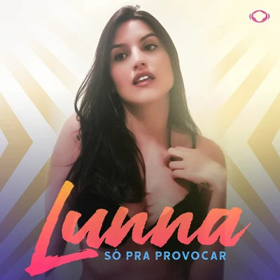 Só Pra Provocar 专辑 Lunna