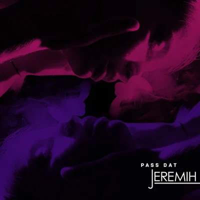 Pass Dat 專輯 Jeremih/B.O.B/Ne-Yo/Parachute/Will