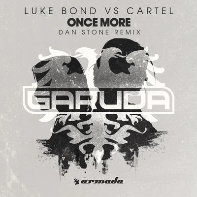 Luke Bond × Once More (Dan Stone Remix)