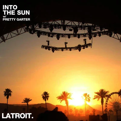 Into the Sun 专辑 Latroit