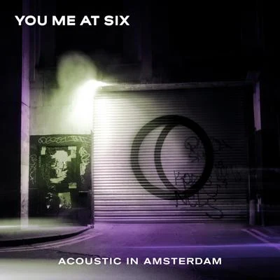 Acoustic in Amsterdam 專輯 You Me At Six