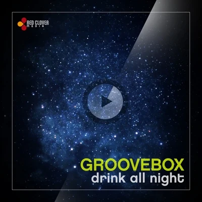 Drink All Night 專輯 Groovebox/The Cube Guys