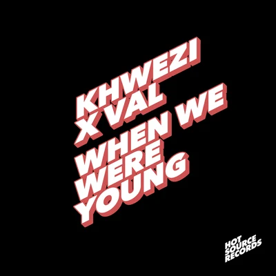 When We Were Young 專輯 Khwezi