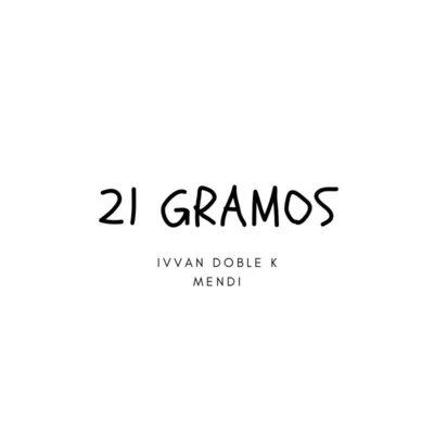 Veintiún Gramos 专辑 Ivvan Doble K