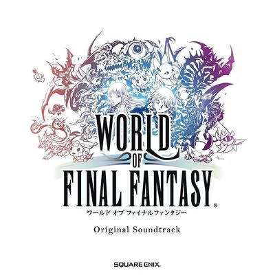 植松伸夫 WORLD OF FINAL FANTASY Original Soundtrack