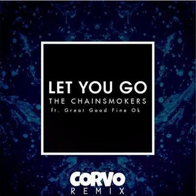 Let You Go (CORVO Remix) 專輯 Corvo/TWIIG