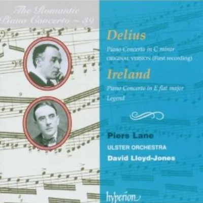 The Romantic Piano Concerto, Vol. 39 Delius & Ireland 專輯 Piers Lane