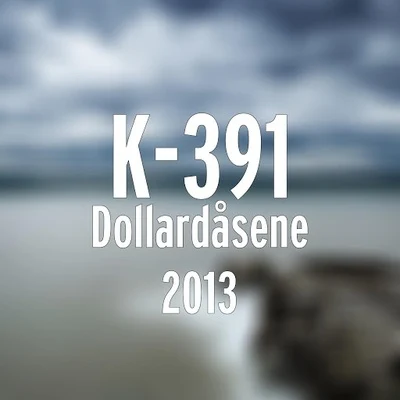 Dollardåsene 2013 專輯 K-391