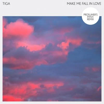 Make Me Fall In Love 專輯 Tiga