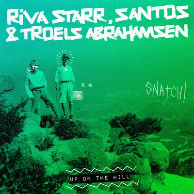 Riva Starr Up On The Hill