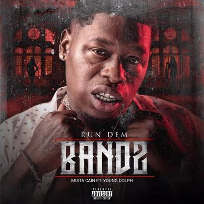 Run Dem Bandz (feat. Young Dolph) - Single 專輯 Mista Cain