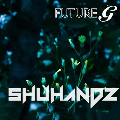 Future G 专辑 Shuhandz