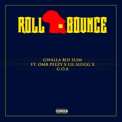 Roll Bounce (feat. OMB Peezy) 專輯 OMB Peezy/Dee Watkins/NoCap