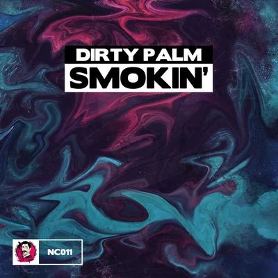 Smokin 專輯 Dirty Palm/Moguai/Blasterjaxx/Mariana BO/LUM!X