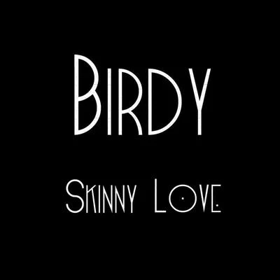 Skinny Love 專輯 BIRDY