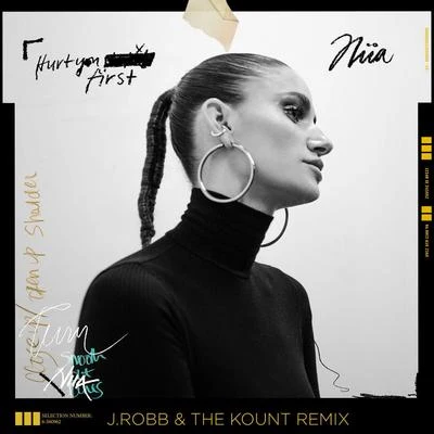 Hurt You First (J.Robb & The Kount Remix) 專輯 Niia