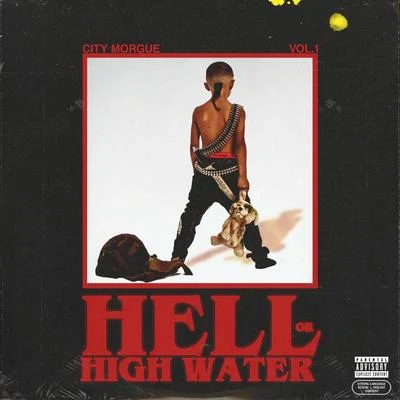 CITY MORGUE VOL 1: HELL OR HIGH WATER 專輯 City Morgue/GRAVEDGR