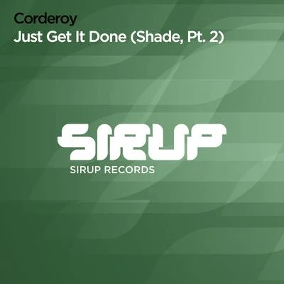 Just Get It Done (Shade, Pt. 2) 專輯 Corderoy