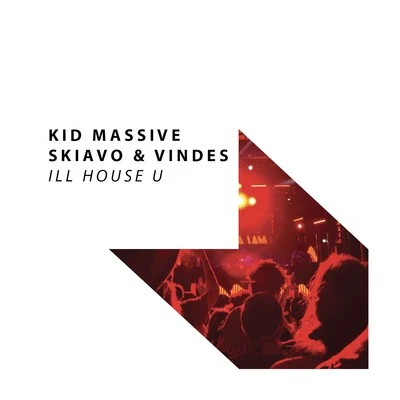 Ill House U 專輯 Kid Massive