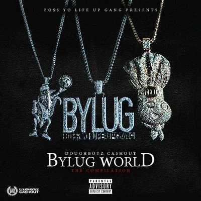 BYLUG World 專輯 Crispy Quis/Scooch/Doughboyz Cashout/Payroll