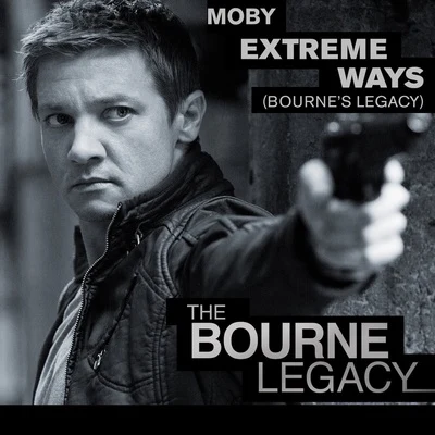 Extreme Ways (Bournes Legacy) 專輯 Moby