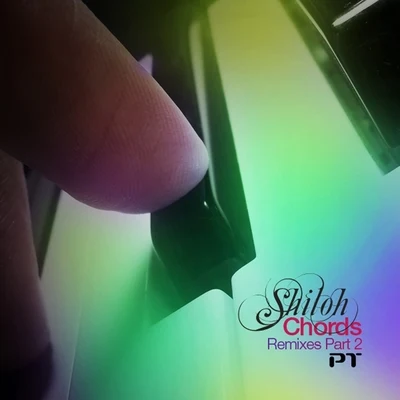 Chords (Remixes Part II) 專輯 Shiloh