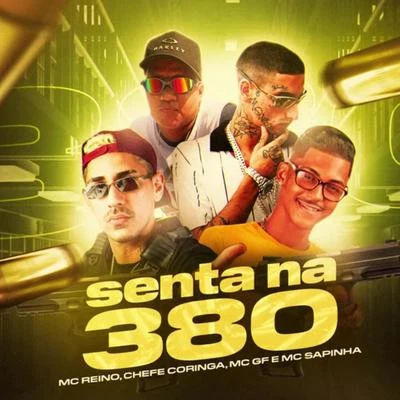 Senta na 380 (feat. Mc Sapinha) 專輯 MC GF