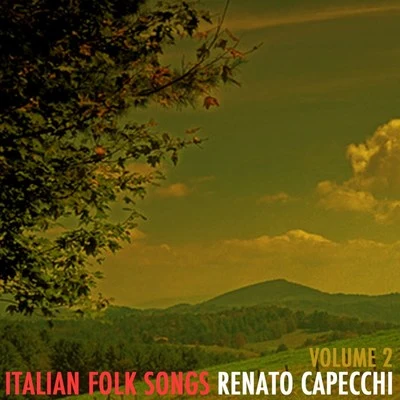 Ugo RapaloAureliana BeltramiOrchestra del Teatro San Carlo Italian Folk Songs, Vol. 2