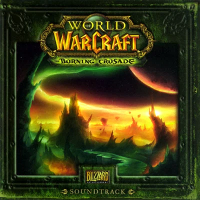 World of Warcraft: The Burning Crusade Soundtrack 专辑 Edo Guidotti/Russell Brower/Neal Acree/David Arkenstone/Glenn Stafford