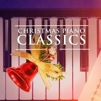 Christmas Piano Classics (Solo Piano Xmas Music) 专辑 Christmas Hits Collective/The Christmas Collection/Piano Music For Christmas