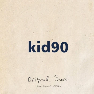 Kid 90 Original Score 专辑 Linda Perry