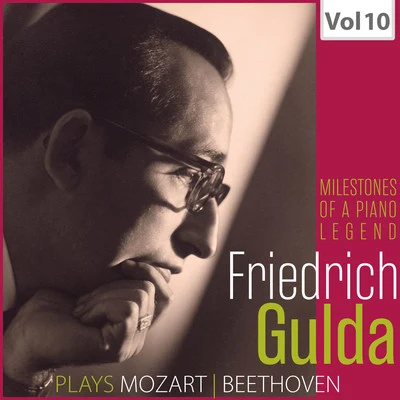 Milestones of a Piano Legend: Friedrich Gulda, Vol. 10 专辑 Richard Harand/Beatrice Reichert/Wilhelm Hübner/Anton Heiller/Paul Angerer